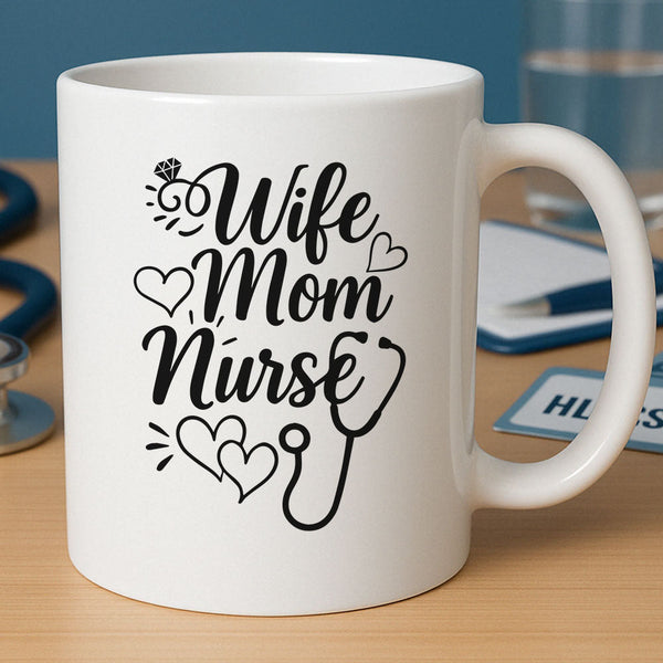 Wife Mom Nurse Mug