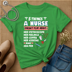 Five Things A Nurse Doesn't Play About T-Shirt
