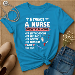 Five Things A Nurse Doesn't Play About T-Shirt