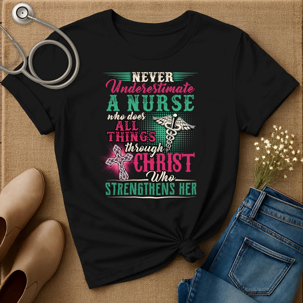 Never Underestimate A Nurse T-Shirt