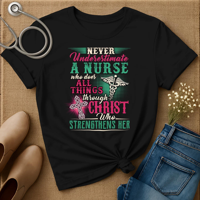 Never Underestimate A Nurse T-Shirt