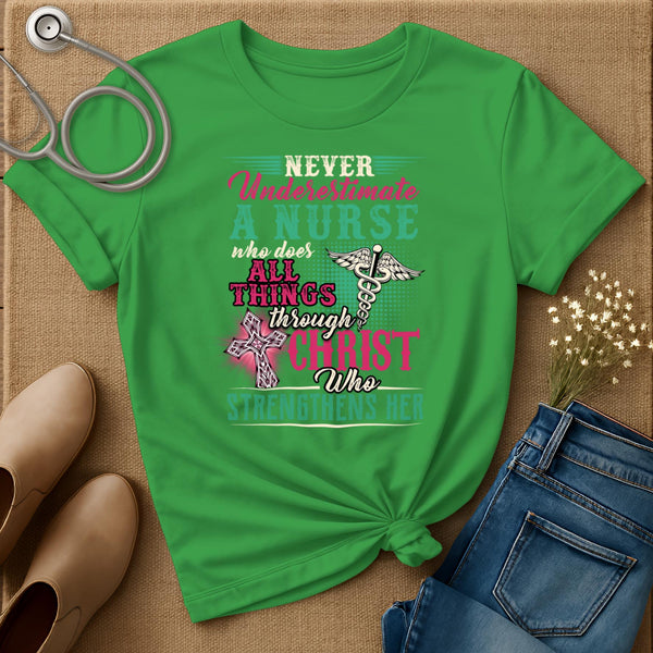 Never Underestimate A Nurse T-Shirt