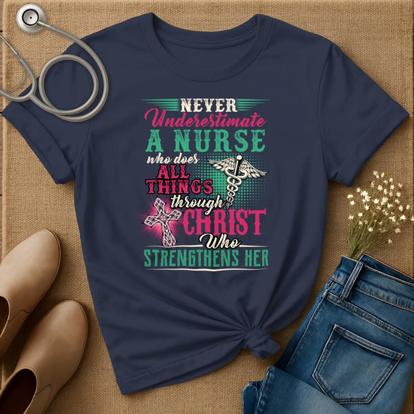 Never Underestimate A Nurse T-Shirt