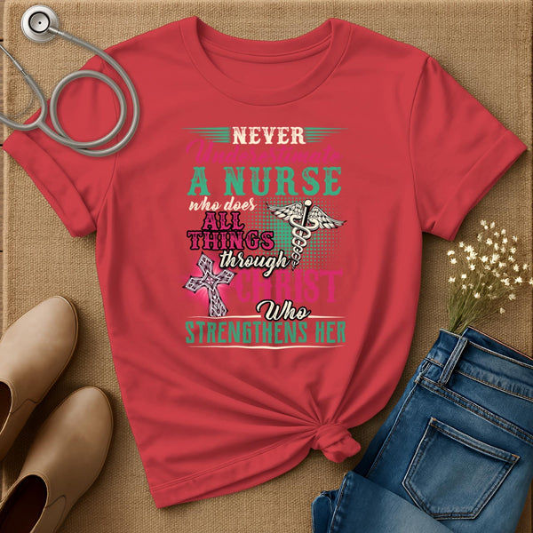 Never Underestimate A Nurse T-Shirt