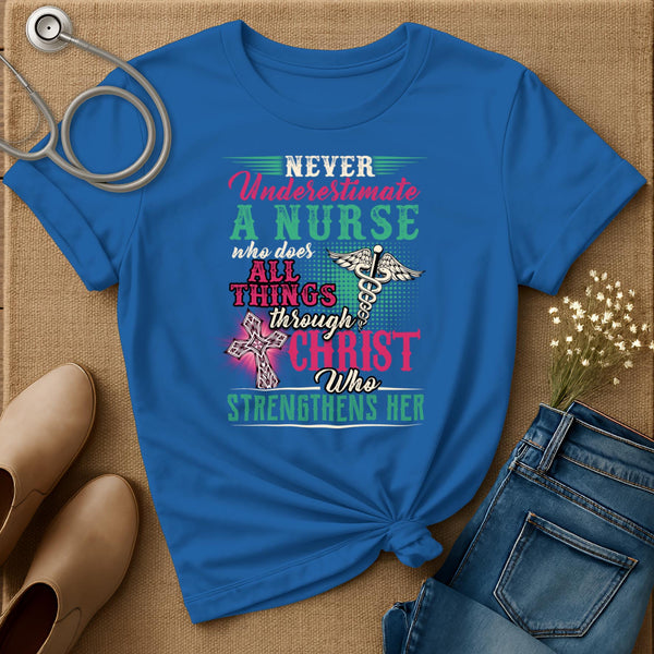 Never Underestimate A Nurse T-Shirt