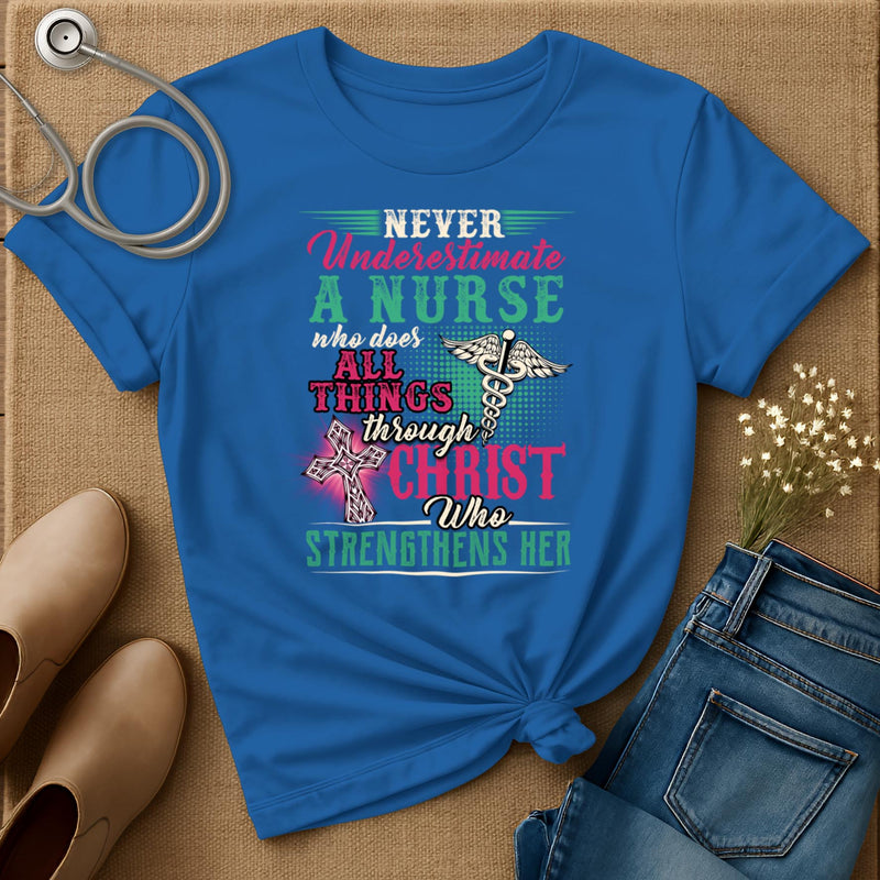 Never Underestimate A Nurse T-Shirt