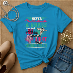 Never Underestimate A Nurse T-Shirt