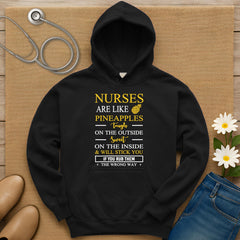Nurses Are Like Pineapples Hoodie