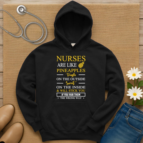 Nurses Are Like Pineapples Hoodie