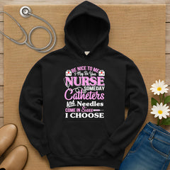 I May Be Your Nurse Hoodie