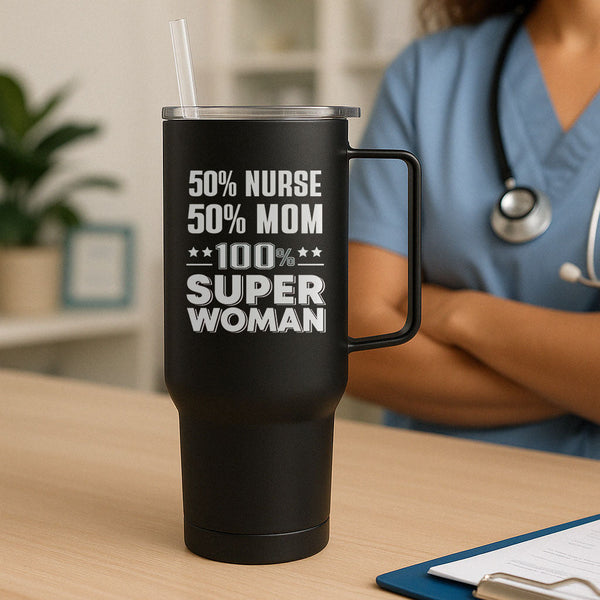 50% Nurse 50% Mom Tumbler