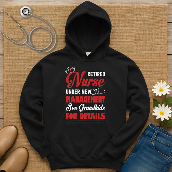Retired Nurse Under New Management Hoodie