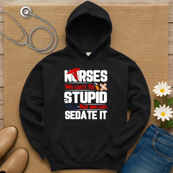 We Can't Fix Stupid Hoodie
