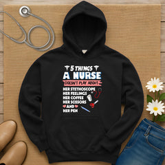 Five Things A Nurse Doesn't Play About Hoodie