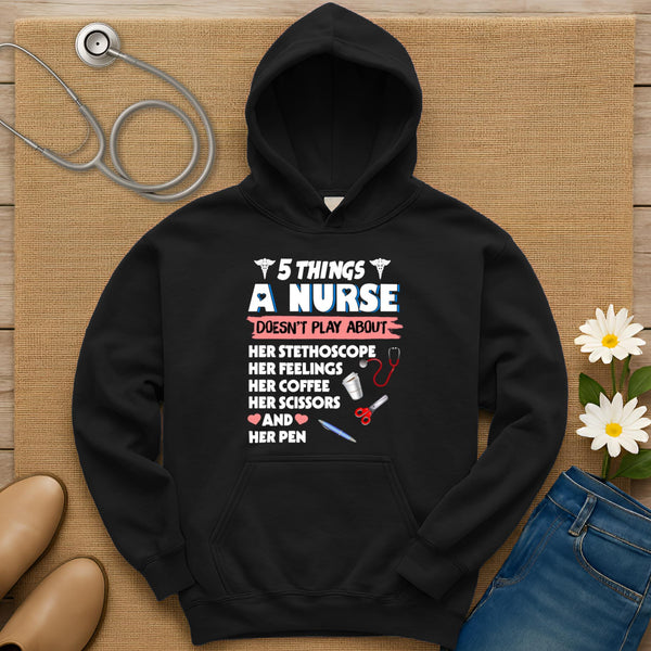 Five Things A Nurse Doesn't Play About Hoodie
