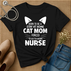 Born To Be A Stay At Home Cat Mom T-Shirt