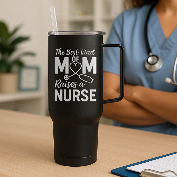 The Best Kind Of Mom Raises A Nurse Tumbler