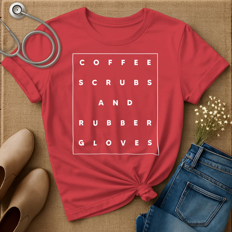 Coffee Scrubs And Rubber Gloves T-Shirt