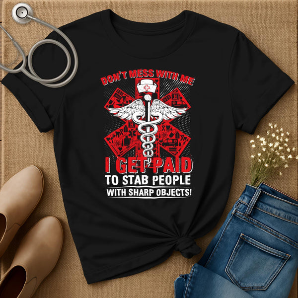 Don't Mess With Me T-Shirt