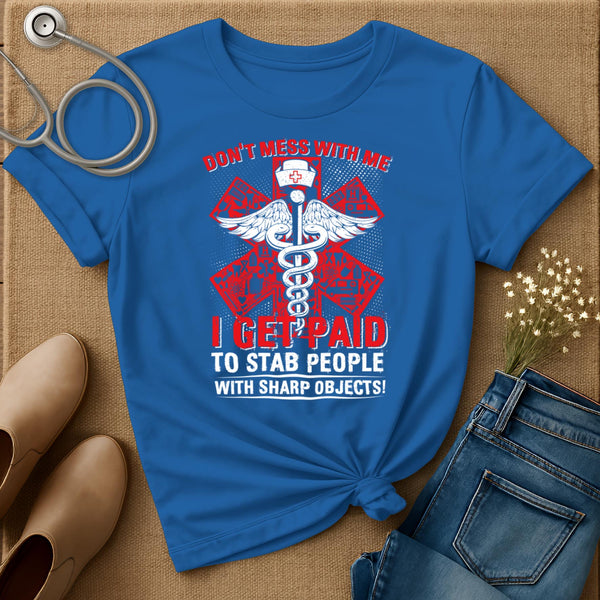 Don't Mess With Me T-Shirt
