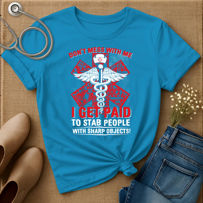 Don't Mess With Me T-Shirt