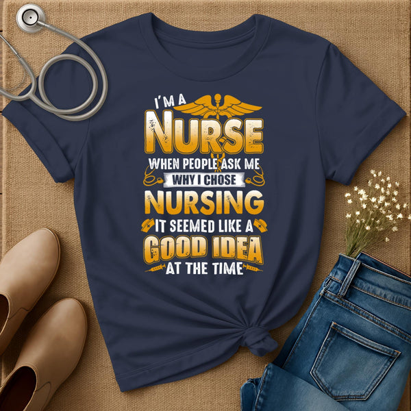 Good Idea At The Time T-Shirt
