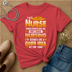 Good Idea At The Time T-Shirt