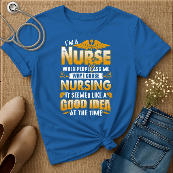 Good Idea At The Time T-Shirt