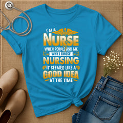 Good Idea At The Time T-Shirt