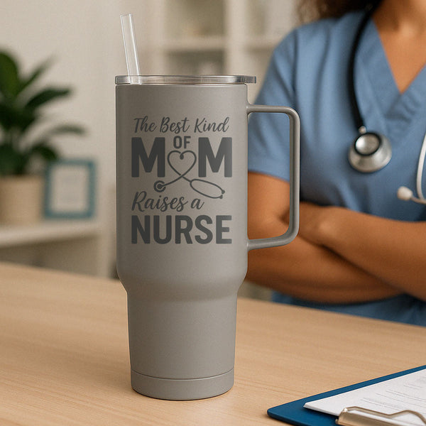 The Best Kind Of Mom Raises A Nurse Tumbler