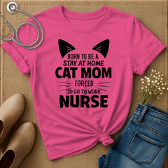 Born To Be A Stay At Home Cat Mom T-Shirt