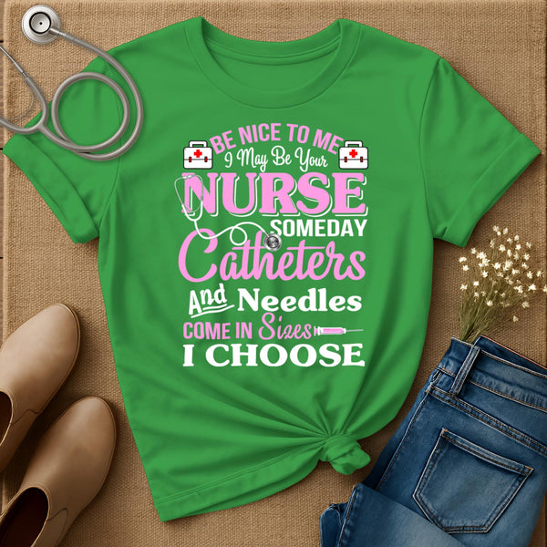 I May Be Your Nurse T-Shirt