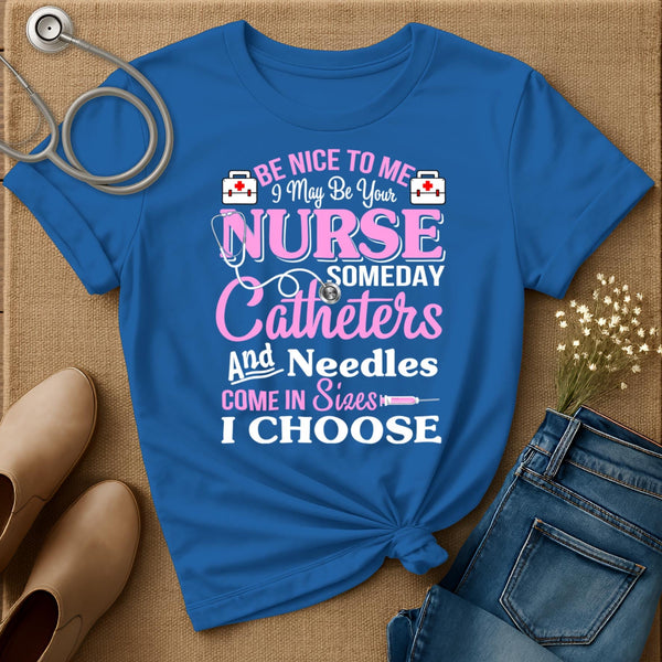 I May Be Your Nurse T-Shirt