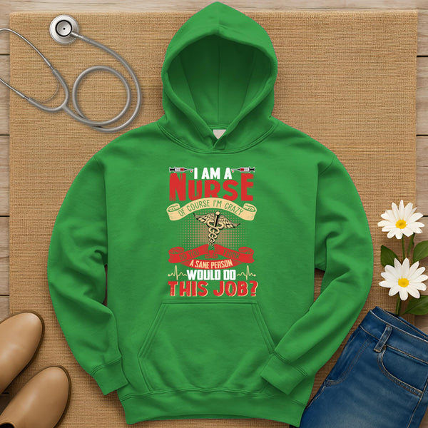 I Am A Nurse Hoodie