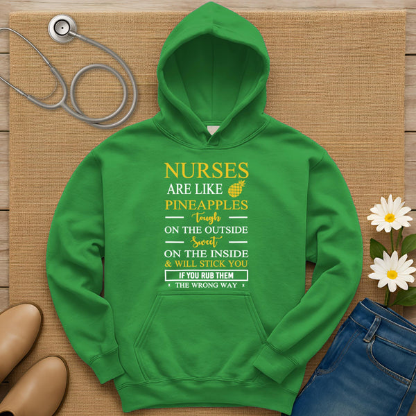 Nurses Are Like Pineapples Hoodie