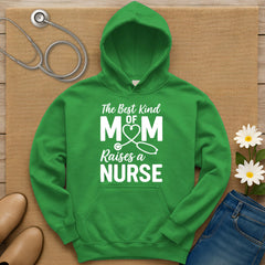 The Best Kind Of Mom Raises A Nurse Hoodie