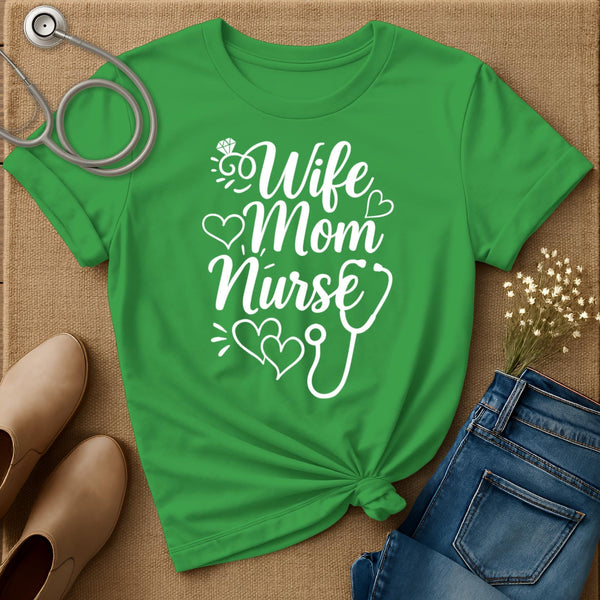 Wife Mom Nurse T-Shirt