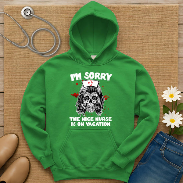 The Nice Nurse Is On Vacation Hoodie