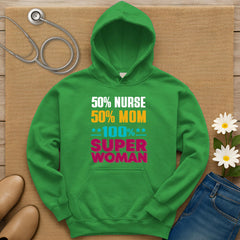 50% Nurse 50% Mom Hoodie
