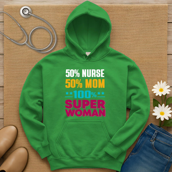50% Nurse 50% Mom Hoodie