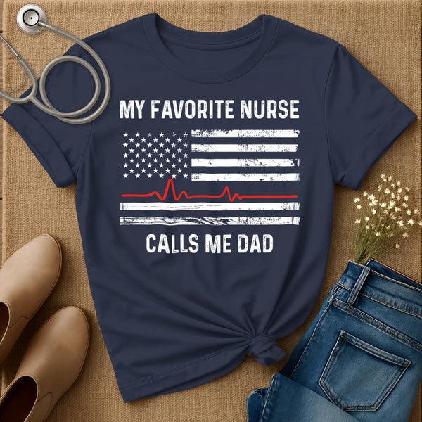 My Favorite Nurse Calls Me Dad T-Shirt