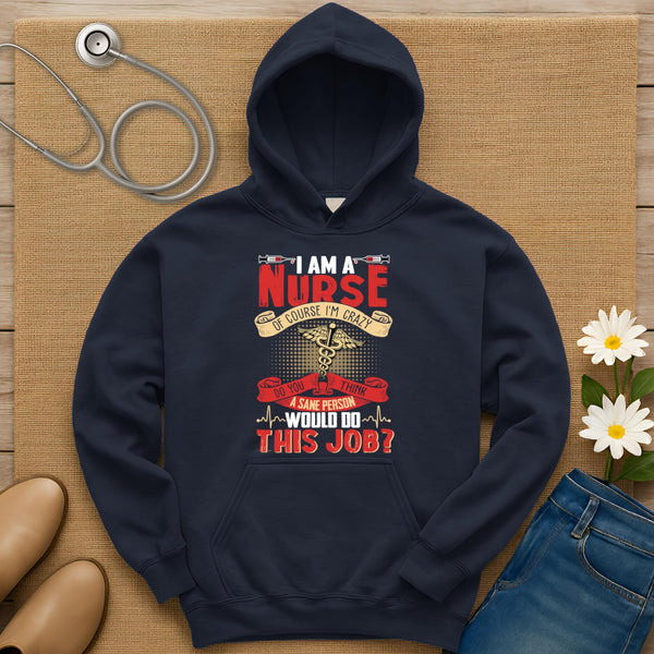 I Am A Nurse Hoodie