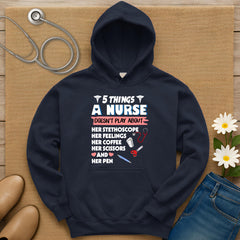 Five Things A Nurse Doesn't Play About Hoodie