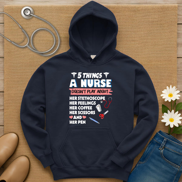 Five Things A Nurse Doesn't Play About Hoodie