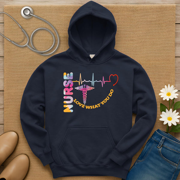 Nurse Love What You Do Hoodie