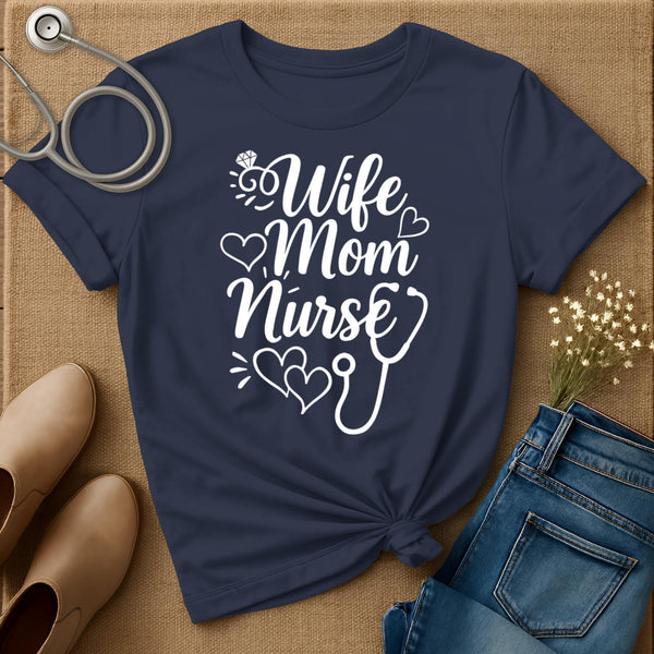 Wife Mom Nurse T-Shirt