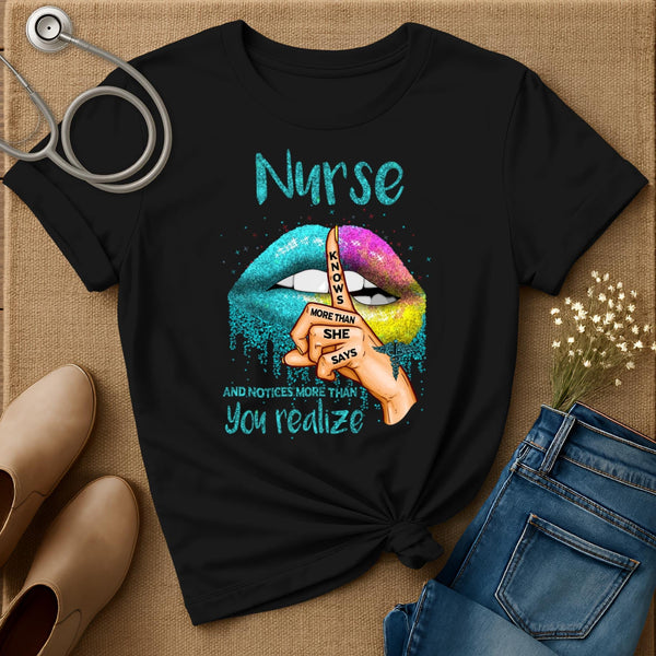 Nurse Knows More Than She Says T-Shirt