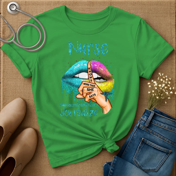 Nurse Knows More Than She Says T-Shirt