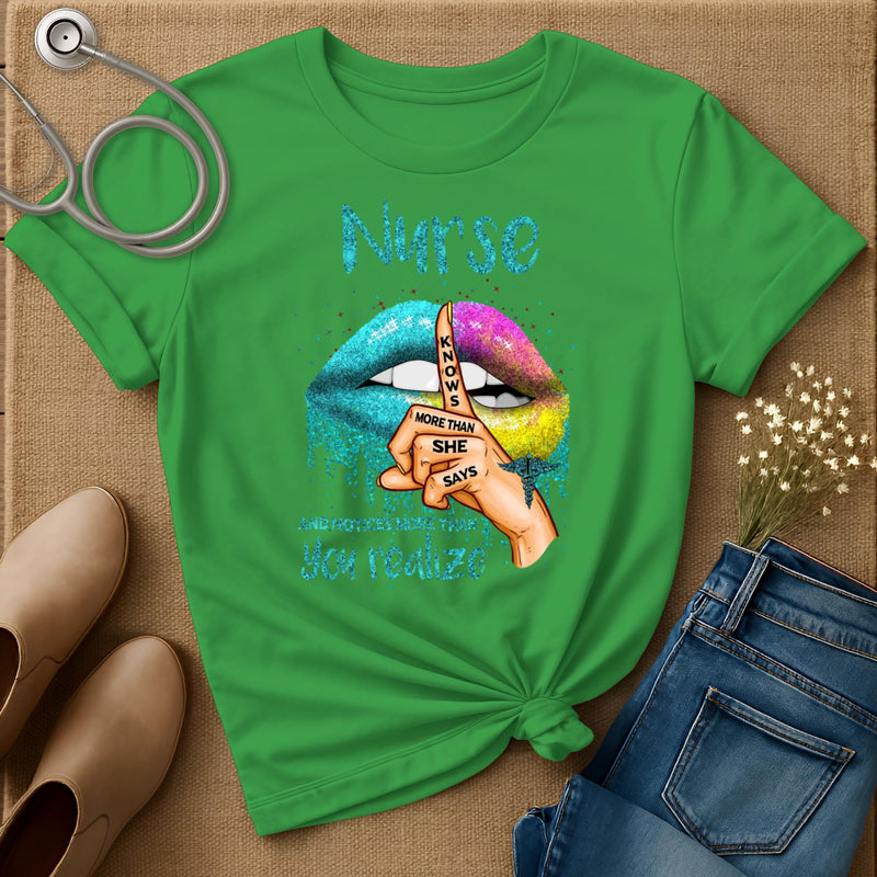 Nurse Knows More Than She Says T-Shirt