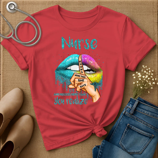 Nurse Knows More Than She Says T-Shirt